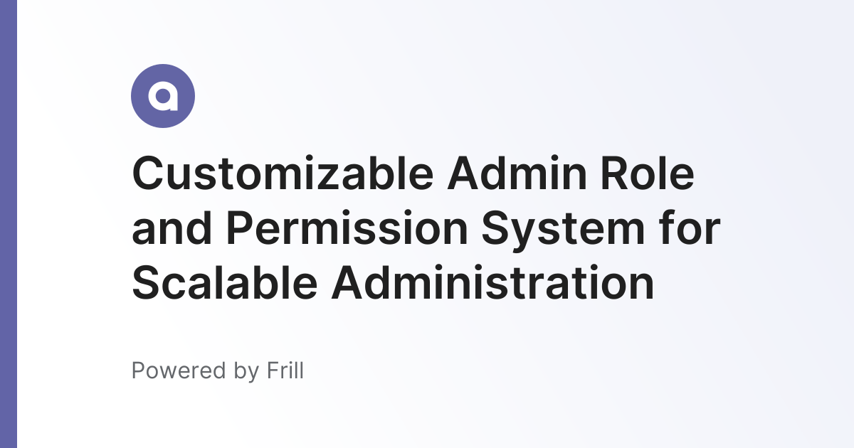 Customizable Admin Role and Permission System for Scalable ...